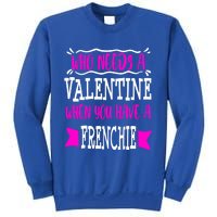 French Bulldog Frenchie Mom Valentines Day Singles Gift Sweatshirt