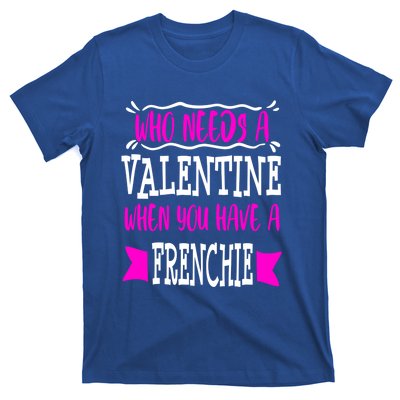 French Bulldog Frenchie Mom Valentines Day Singles Gift T-Shirt