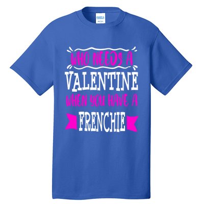 French Bulldog Frenchie Mom Valentines Day Singles Gift Tall T-Shirt