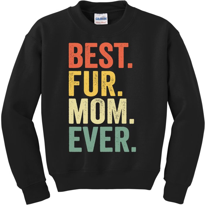 Funny Best Fur MOM Ever Vintage Retro Dog and Cat Owner Kids Sweatshirt