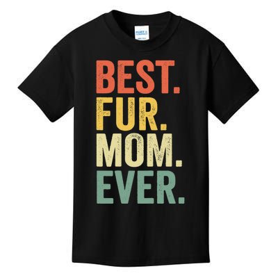 Funny Best Fur MOM Ever Vintage Retro Dog and Cat Owner Kids T-Shirt