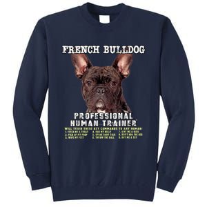 French Bulldog Frenchie Brindle Professional Human Trainer Tall Sweatshirt