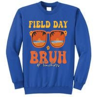 Funny Bruh Field Day For Teacher Gift Tall Sweatshirt