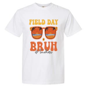 Funny Bruh Field Day For Teacher Gift Garment-Dyed Heavyweight T-Shirt