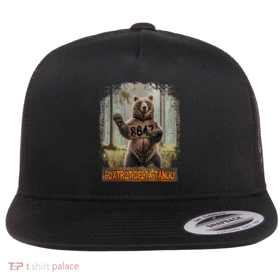 Funny Bear Foxtrots Deltas Tango 8647 86 47 Sarcastic  Flat Bill Trucker Hat