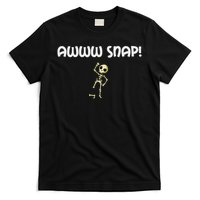 Funny Broken Foo Awww Snap! Skeleton Broken Bone T-Shirt