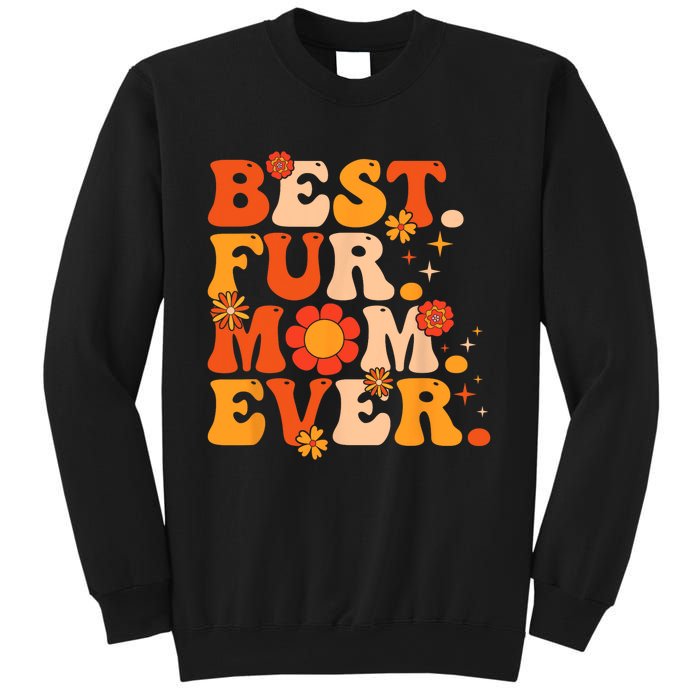 Funny Best Fur Mom Ever Vintage Retro Dog And Cat Owner Love Sweatshirt