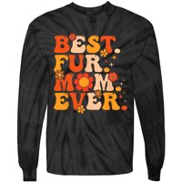 Funny Best Fur Mom Ever Vintage Retro Dog And Cat Owner Love Tie-Dye Long Sleeve Shirt