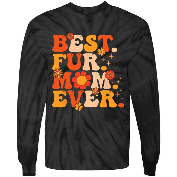 Funny Best Fur Mom Ever Vintage Retro Dog And Cat Owner Love Tie-Dye Long Sleeve Shirt