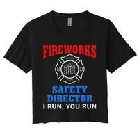 Funny Bang Firecracker Firework Safety Director I Run You Ru Women's Crop Top Tee