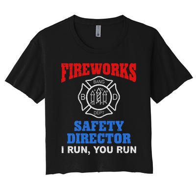 Funny Bang Firecracker Firework Safety Director I Run You Ru Women's Crop Top Tee