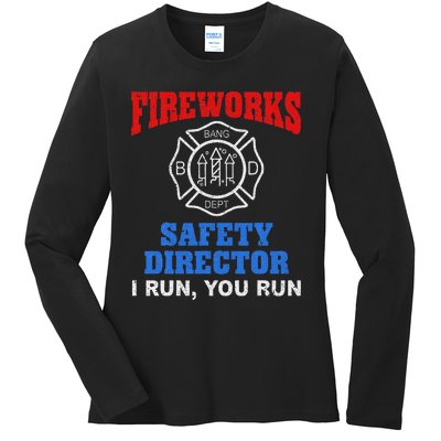 Funny Bang Firecracker Firework Safety Director I Run You Ru Ladies Long Sleeve Shirt