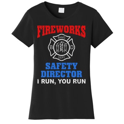 Funny Bang Firecracker Firework Safety Director I Run You Ru Women's T-Shirt