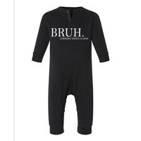 Funny Bruh Formerly Known As Mom Gift Infant Fleece One Piece