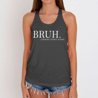 Funny Bruh Formerly Known As Mom Gift Women's Knotted Racerback Tank