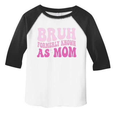 Funny Bruh Formerly Known As Mom Cute Toddler Fine Jersey T-Shirt