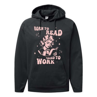 Funny Book For Women Born To Read Performance Fleece Hoodie