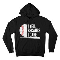 Funny Baseball Fan Humor I Yell Because I Care Baseball Dads Hoodie