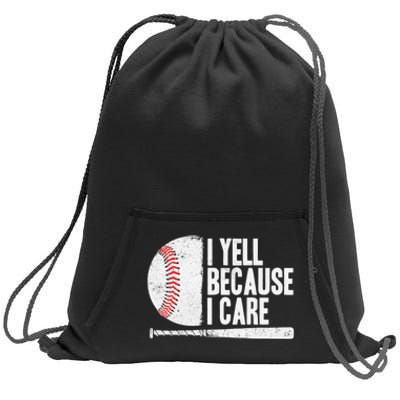 Funny Baseball Fan Humor I Yell Because I Care Baseball Dads Sweatshirt Cinch Pack Bag