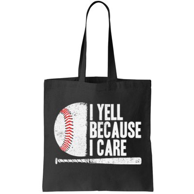 Funny Baseball Fan Humor I Yell Because I Care Baseball Dads Tote Bag