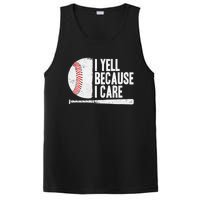 Funny Baseball Fan Humor I Yell Because I Care Baseball Dads PosiCharge Competitor Tank