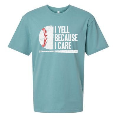 Funny Baseball Fan Humor I Yell Because I Care Baseball Dads Sueded Cloud Jersey T-Shirt