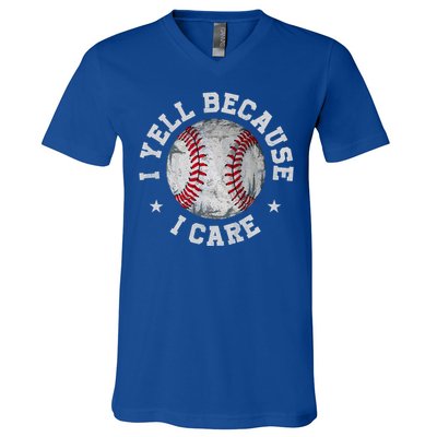 Funny Baseball Fan Humor I Yell Because I Care Baseball Dads Gift V-Neck T-Shirt