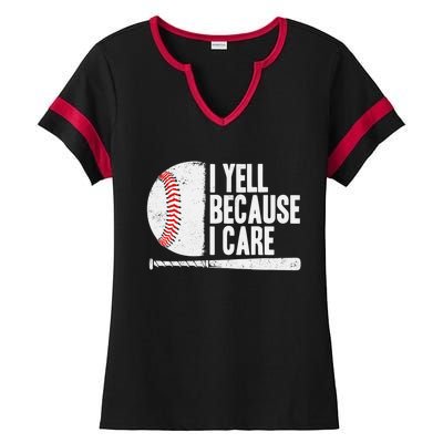 Funny Baseball Fan Humor I Yell Because I Care Baseball Dads Funny Gift Ladies Halftime Notch Neck Tee