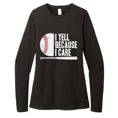 Funny Baseball Fan Humor I Yell Because I Care Baseball Dads Funny Gift Womens CVC Long Sleeve Shirt