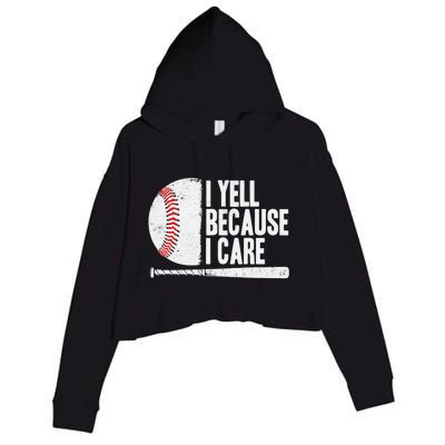 Funny Baseball Fan Humor I Yell Because I Care Baseball Dads Funny Gift Crop Fleece Hoodie