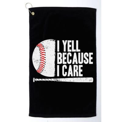 Funny Baseball Fan Humor I Yell Because I Care Baseball Dads Funny Gift Platinum Collection Golf Towel