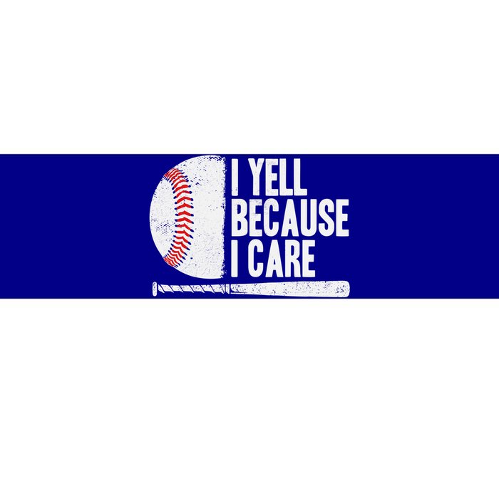 Funny Baseball Fan Humor I Yell Because I Care Baseball Dads Funny Gift Bumper Sticker