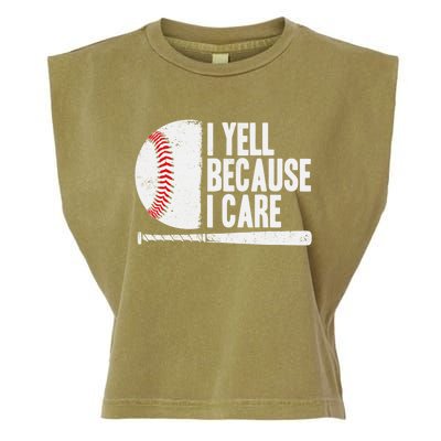 Funny Baseball Fan Humor I Yell Because I Care Baseball Dads Funny Gift Garment-Dyed Women's Muscle Tee