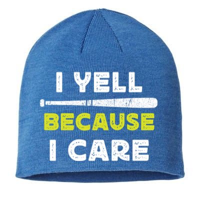 Funny Baseball Fan Humor I Yell Because I Care Baseball Dads Funny Gift Sustainable Beanie