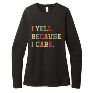 Funny Baseball Fan Humor I Yell Because I Care Baseball Dads Gift Womens CVC Long Sleeve Shirt