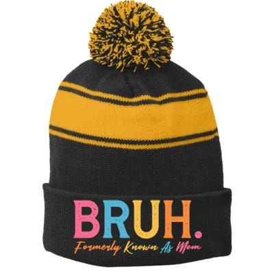 Funny Bruh Formerly Known As Mom Stripe Pom Pom Beanie