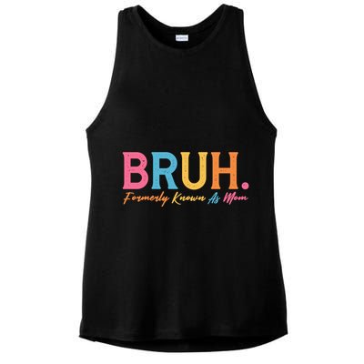 Funny Bruh Formerly Known As Mom Ladies PosiCharge Tri-Blend Wicking Tank