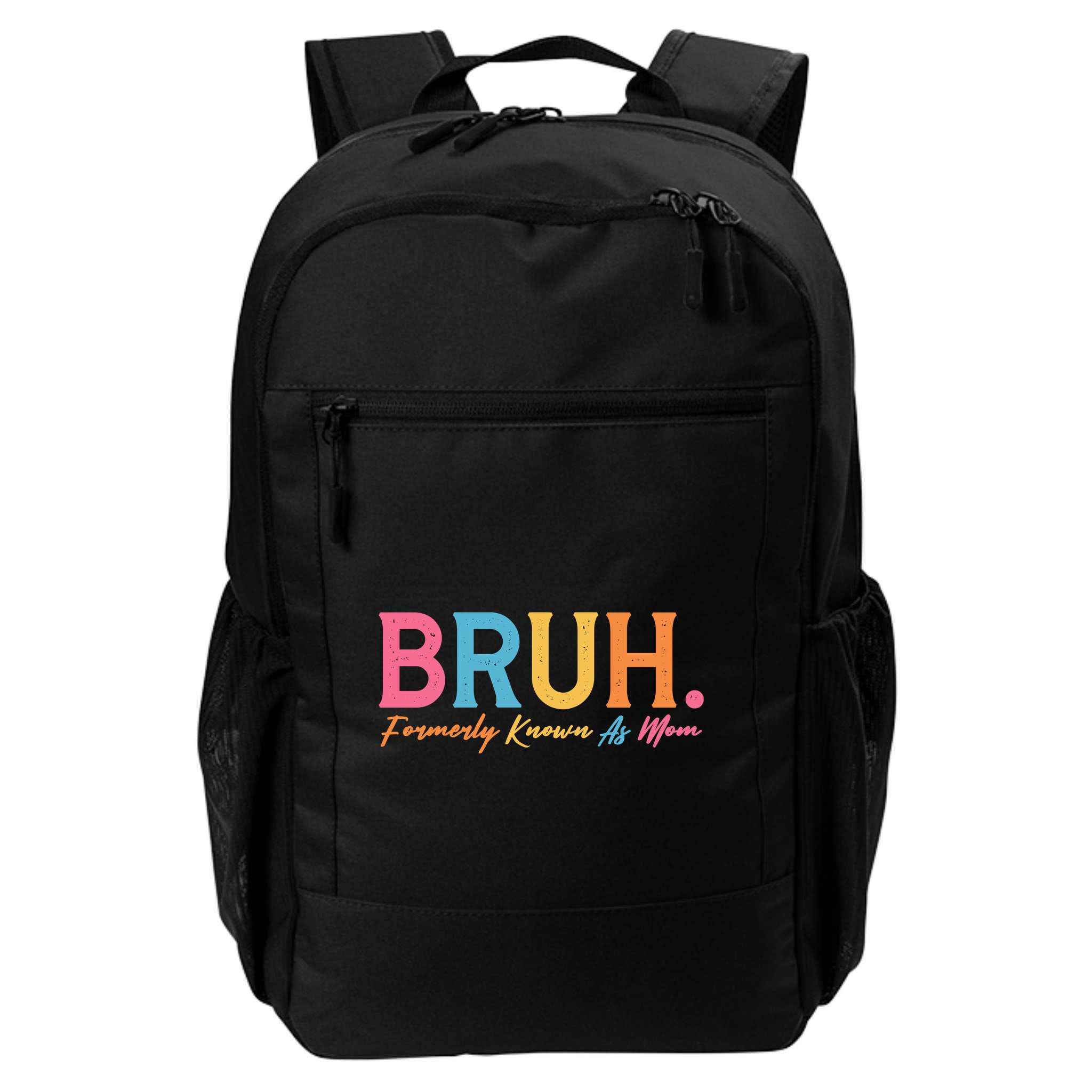 Funny Bruh Formerly Known As Mom Backpack