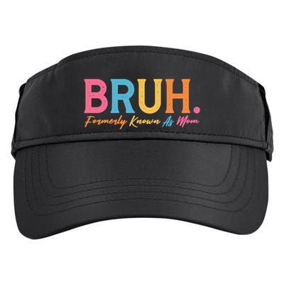 Funny Bruh Formerly Known As Mom Adult Drive Performance Visor