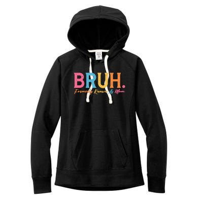 Funny Bruh Formerly Known As Mom Women's Fleece Hoodie