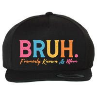 Funny Bruh Formerly Known As Mom Wool Snapback Cap