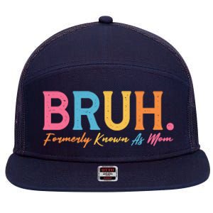 Funny Bruh Formerly Known As Mom 7 Panel Mesh Trucker Snapback Hat