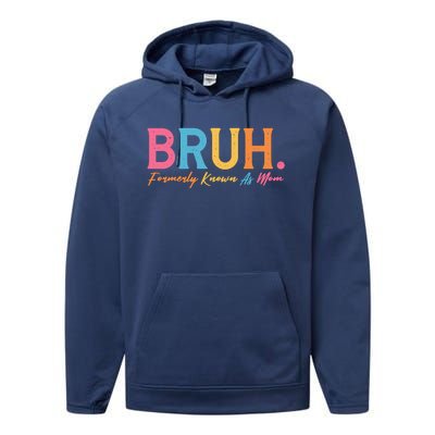 Funny Bruh Formerly Known As Mom Performance Fleece Hoodie