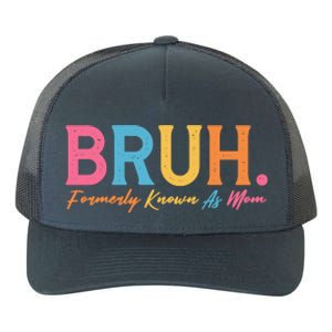 Funny Bruh Formerly Known As Mom Yupoong Adult 5-Panel Trucker Hat