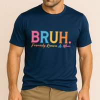 Funny Bruh Formerly Known As Mom Cooling Performance Crew T-Shirt