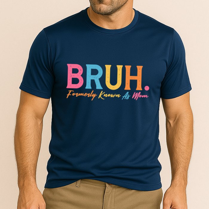 Funny Bruh Formerly Known As Mom Cooling Performance Crew T-Shirt