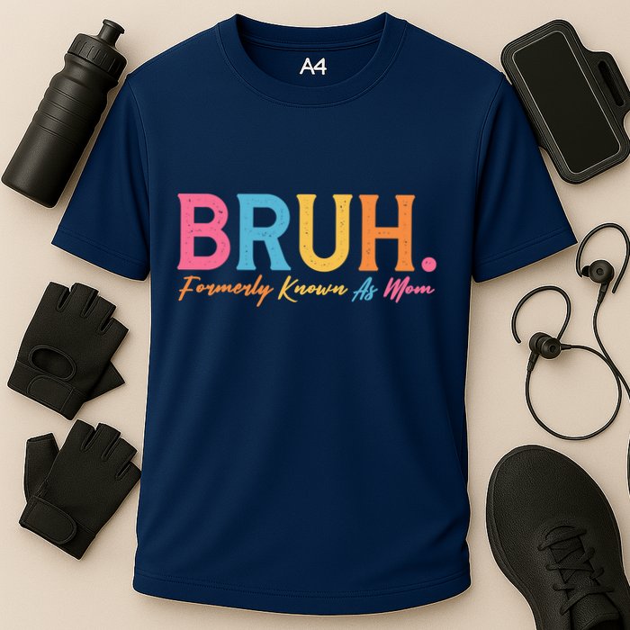 Funny Bruh Formerly Known As Mom Cooling Performance Crew T-Shirt