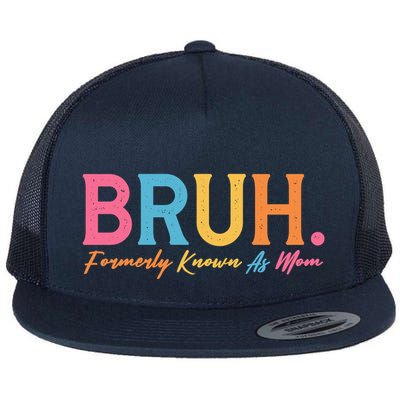 Funny Bruh Formerly Known As Mom Flatbill Hat