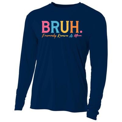 Funny Bruh Formerly Known As Mom Cooling Performance Long Sleeve Crew