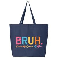Funny Bruh Formerly Known As Mom 25L Jumbo Tote